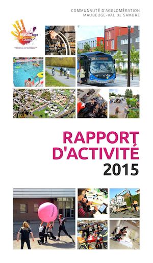 RAPPORT D'ACTIVITÉ 2015 - AGGLO MAUBEUGE