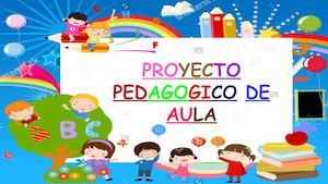 Proyecto Pedagógico de Aula