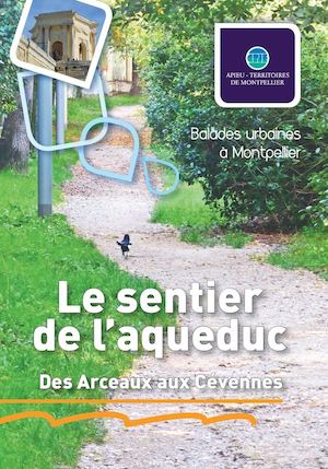 Le sentier de l'aqueduc - Des Arceaux aux Cévennes
