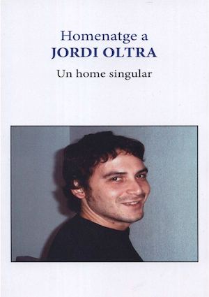 Homenatge a Jordi Oltra Un home singular