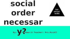 Why Was Social Order Necessary