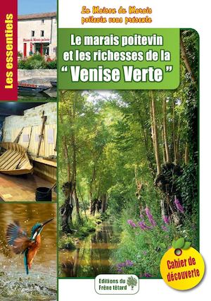 Les essentiels : Le marais poitevin et les richesses de la “ Venise Verte ”