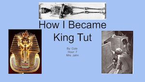 How I Became King Tut