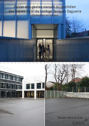 Cahier des gestes dansés du quotidien des élèves de 5° du collège Jacques Daguerre - Cormeilles en Parisis