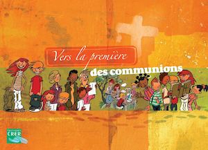 Vers la première des communions - livret enfant