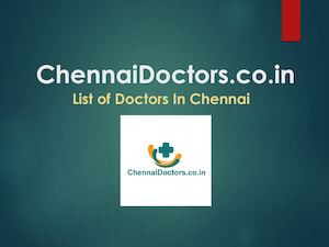 Chennai Doctors List, Doctors in Chennai, Medical Specialists in Chennai