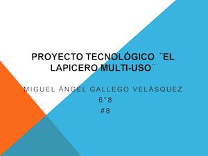 Proyecto Tecnológico ¨El LAPICERO Multi Uso¨