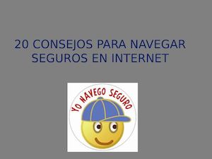 20 Consejos Para Navegar Seguros En Internet