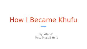 How I Became Khufu 1