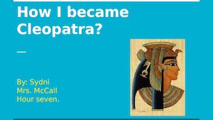 How I Became Cleopatra