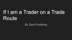 If I Am A Trader On A Trade Route