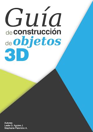Guía de construcción de objetos 3D - Ed.01