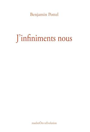 J'infiniments nous - Benjamin Pottel