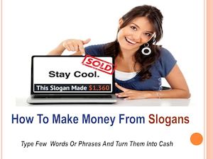 How To Make Money From Slogans