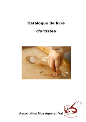 Catalogue des livres d'artistes - Mosaïque en Val