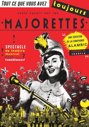 Tout Ce Que Vous Avez Toujours Voulu Savoir Sure Les Majorettes