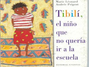 Tibili El Nic3b1o Que No Queria Ir A La Escuela