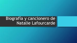Biografía Y Cancionero De Natalie Lafourcarde