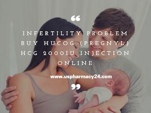 Infertility Problem - Buy Hucog (Pregnyl) Hcg 2000iu Injection Online