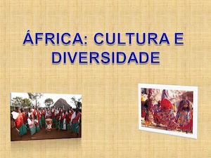 ÁFrica: DIVERSIDADE E CULTURA