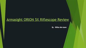 Armasight ORION 5X Riflescope Review