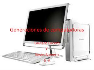 Generaciones De Computadoras