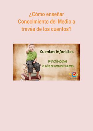 COMO ENSEÑAR CONOCIMIENTO DEL MEDIO A TRAVÉS DE LOS CUENTOS