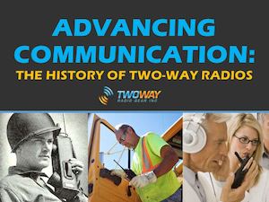 Advancing Communication The History Of Two Way Radios