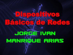 Dispositivos Basicos De Las Redes