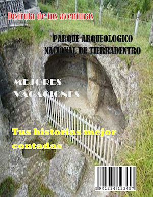 PARQUE ARQUEOLOGICO NACIONAL DE TIERRADENTRO