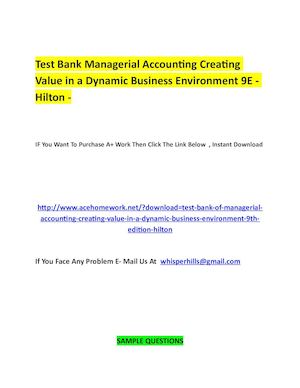 Test Bank Managerial Accounting Creating Value In A Dynamic Business Environment 9E - Hilton - (2).