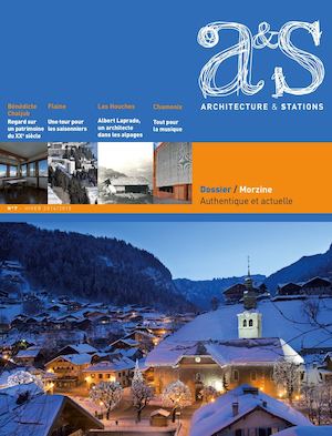 a&s architecture et stations - N° 7 - Morzine - Flaine - Les Houches - Chamonix