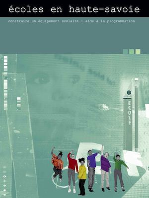 Ecoles en Haute-Savoie - Construire un équipement scolaire : aide à la programmation