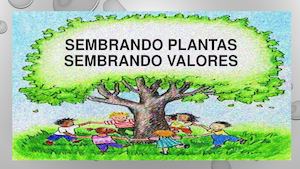 Sembrando Plantas Sembrando Valores