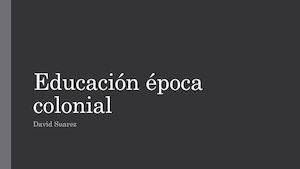 Educación éPoca Colonial
