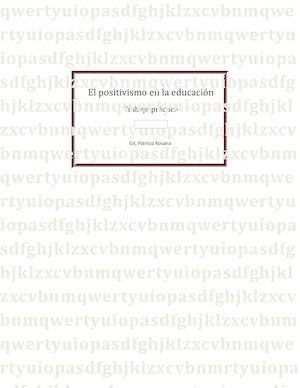 Trabajo Práctico: El positivismo en la educación