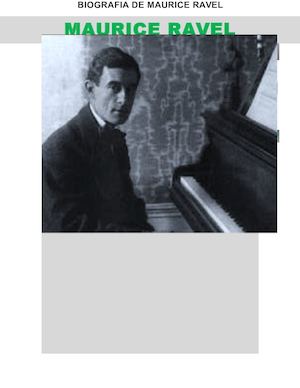 BIOGRAFIA DE MAURICE RAVEL