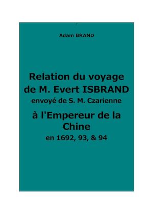 Brand, Adam : Relation de voyage à l'empereur de Chine, 1692-1694