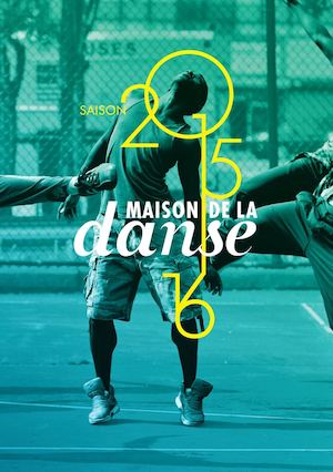 Maison de la Danse - Saison 2015-2016