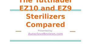 Tuttnauer's EZ10 And EZ9 Sterilizers Compared