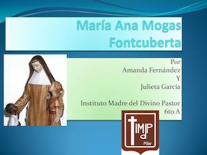 La vida de María Ana Mogas.