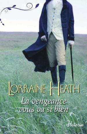 La vengeance vous va si bien - Lorraine Heath