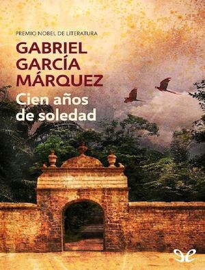 Cien Años De Soledad Gabriel Garcia Marquez