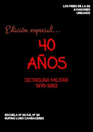 Edicion Especial 40 AÑOS DEL GOLPE DE ESTADO DE 1976
