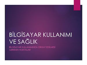 Bilgisayar Kullanımı Ve Sağlık
