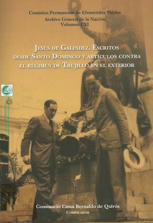 Jesús de Galíndez escritos desde Santo Domingo y Artículos Contra Trujillo