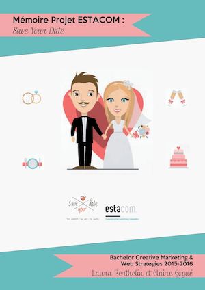 Mémoire Save Your Date Claire Gogué & Laura Berthelin Bachelor CMW Estacom