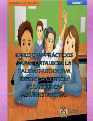 Ejercicios Prácticos Para Fortalecer La Calidad Educativa Desde La Gestión Pedagógica Administrativa