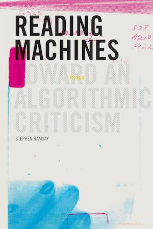 [Stephen Ramsay] Reading Machines Toward And Algo(book Zz Org)