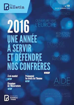 Bulletin du barreau n° 19 "Une année à servir et défendre nos confrères"
